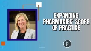KOL Collaboration Series: Expanding Pharmacies’ Scope of Practice
