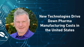 New Technologies Drive Down Pharma Manufacturing Costs in the United States